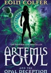 Okładka książki Artemis Fowl. The Opal Deception Eoin Colfer