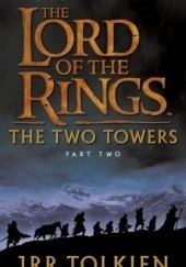 Okładka książki The Lord of the Rings: The Two Towers J.R.R. Tolkien