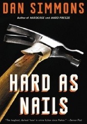 Okładka książki Hard As Nails Dan Simmons