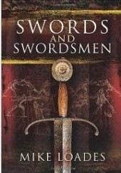 Okładka książki Swords and Swordsmen Mike Loades