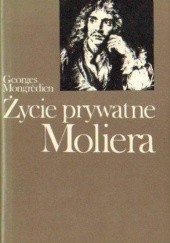 Okładka książki Życie prywatne Moliera Georges Mongrédien
