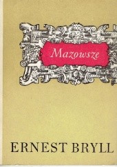Okładka książki Mazowsze Ernest Bryll