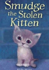 Okładka książki Smudge the stolen kitten Holly Webb