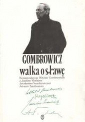 Okładka książki Walka o sławę Część 1 Witold Gombrowicz, Jarosław Iwaszkiewicz, Artur Sandauer, Józef Wittlin