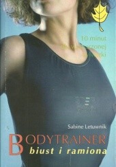 Okładka książki Bodytrainer - biust i ramiona Sabine Letuwnik