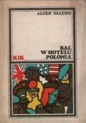 Okładka książki Bal w hotelu Polonia Alceo Valcini