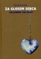 Okładka książki Za głosem serca Karolina Kusek