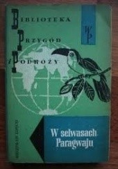 Okładka książki W selwasach Paragwaju Mieczysław Lepecki