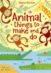 Okładka książki Animal Things to Make and Do Rebecca Gilpin