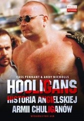 Okładka książki Hooligans: historia angielskiej armii chuliganów Andy Nicholls, Cass Pennant