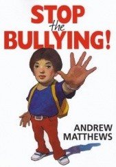 Okładka książki Stop the Bullying Andrew Matthews