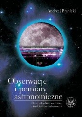 Okładka książki Obserwacje i pomiary astronomiczne Andrzej Branicki