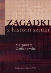 Okładka książki Zagadki z historii sztuki Małgorzata Omilanowska
