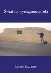Okładka książki Świat na wyciągnięcie ręki Leszek Szczasny