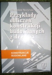 Okładka książki Podstawy obliczeń konstrukcji budowlanych z drewna Władysław Nożyński