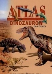 Okładka książki Atlas dinozaurów dla dzieci Robert Jacek Dzwonkowski