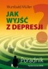 Okładka książki Jak wyjść z depresji? Wunibald Müller