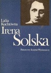 Okładka książki Irena Solska Lidia Kuchtówna