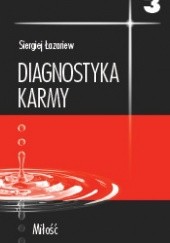 Okładka książki Diagnostyka karmy cz.3 Milość Siergiej Łazariew