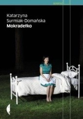 Okładka książki Mokradełko Katarzyna Surmiak-Domańska