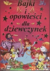 Okładka książki Bajki i opowieści dla dziewczynek Christakis Akhtar