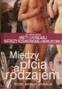 Okładka książki Między płcią a rodzajem Aneta Chybicka,&nbsp;Natasza Kosakowska-Berezecka