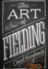 Okładka książki The Art of Fielding Chad Harbach