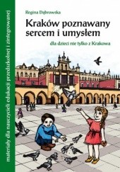 Okładka książki Kraków poznawany sercem i umysłem Regina Dąbrowska