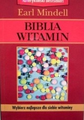 Okładka książki Biblia witamin Earl Mindell