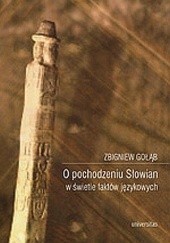Okładka książki O pochodzeniu Słowian w świetle faktów językowych Zbigniew Gołąb