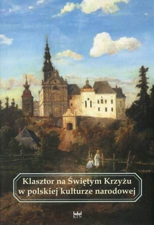 Klasztor Na wi tym Krzy u W Polskiej Kulturze Narodowej Krzysztof 