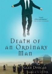 Okładka książki Death of an Ordinary Man Glen Duncan