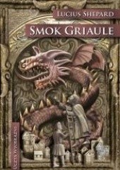 Okładka książki Smok Griaule Lucius Shepard