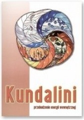 Okładka książki Kundalini. Przebudzenie energii wewnętrznej Mariusz Włoczysiak