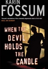 Okładka książki When the Devil Holds the Candle Karin Fossum