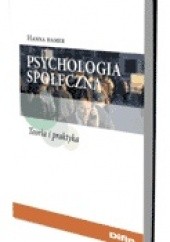 Okładka książki Psychologia społeczna Teoria i praktyka Hanna Hamer