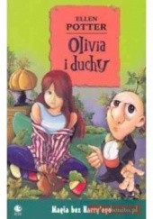 Okładka książki Olivia i duchy Ellen Potter
