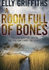 Okładka książki A Room Full of Bones Elly Griffiths