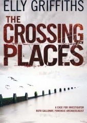 Okładka książki The Crossing Places Elly Griffiths