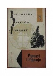 Okładka książki Papuasi i Pigmeje Alfred Vogel