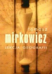 Okładka książki Lekcja geografii Tomasz Mirkowicz