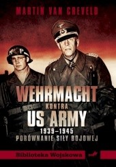 Okładka książki Wehrmacht kontra US Army 1939-1945 Martin Van Creveld