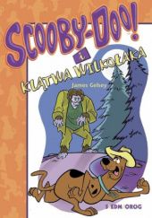 Okładka książki Scooby-Doo! i klątwa wilkołaka James Gelsey