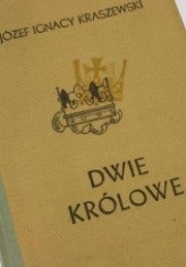 Okładka książki Dwie królowe. Bona i Elżbieta Józef Ignacy Kraszewski