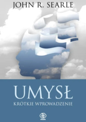 Okładka książki Umysł. Krótkie wprowadzenie John Rogers Searle