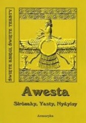 Okładka książki Awesta - Sîrôzahy, Yasty, Nyâyisy autor nieznany