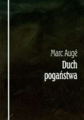 Okładka książki Duch pogaństwa Marc Augé