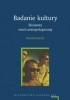 Okładka książki Badanie kultury. Elementy teorii antropologicznej - kontynuacje Fredrik Barth,&nbsp;Andre Beteille,&nbsp;Aletta Biersack,&nbsp;James Clifford,&nbsp;Louis Dumont,&nbsp;James Ferguson,&nbsp;Clifford Geertz,&nbsp;Ward H. Goodenough,&nbsp;Akhil Gupta,&nbsp;Ulf Hannerz,&nbsp;Kirsten Hastrup,&nbsp;Marian Kempny,&nbsp;Dean MacCannell,&nbsp;George E. Marcus,&nbsp;Henrietta L. Moore,&nbsp;Ewa Nowicka,&nbsp;Sherry B. Ortner,&nbsp;David M. Schneider,&nbsp;Melford E. Spiro,&nbsp;Stanley Jeyaraja Tambiah,&nbsp;Victor W. Turner