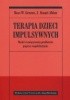Okładka książki Terapia dzieci impulsywnych J. Stuart Ablon,&nbsp;Ross W. Greene