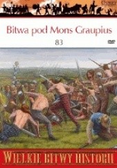 Okładka książki Bitwa pod Mons Graupius 83. Wojna na końcu świata Duncan B. Campbell